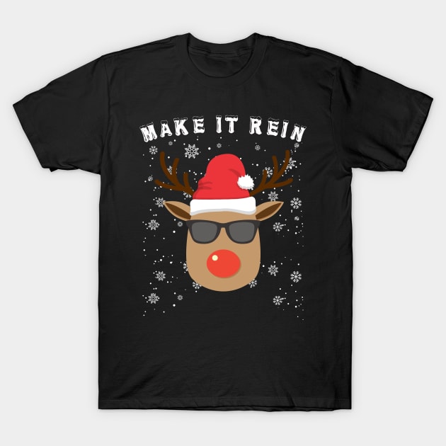 Make it rein - Christmas Reindeer Head With Sunglasses T-Shirt by CMDesign